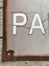 Load image into Gallery viewer, Metal NO PARKING sign
